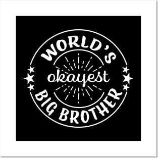 World's Okayest Big Brother Funny Family Posters and Art